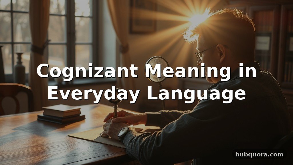 Cognizant Meaning in Everyday Language
