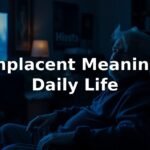 Complacent Meaning in Daily Life