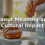 Cronut Meaning and Cultural Impact
