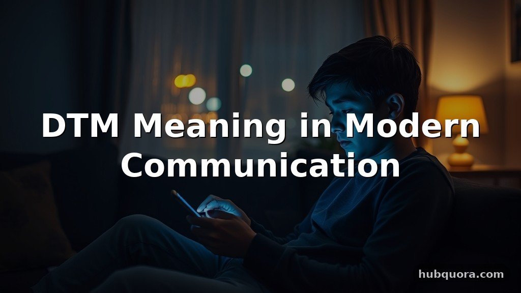 DTM Meaning in Modern Communication