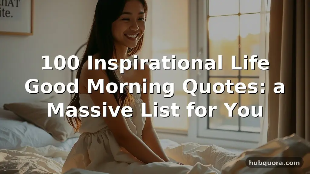 100 Inspirational Life Good Morning Quotes: a Massive List for You