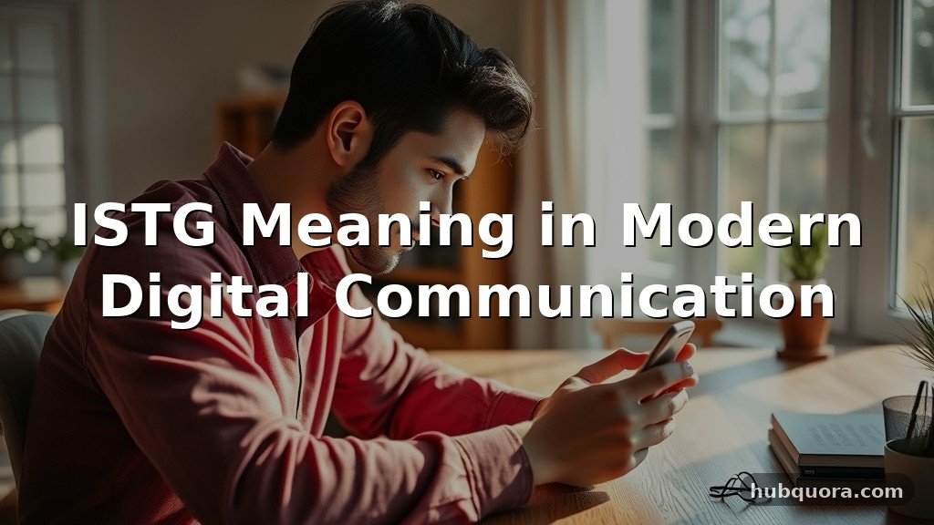 ISTG Meaning in Modern Digital Communication