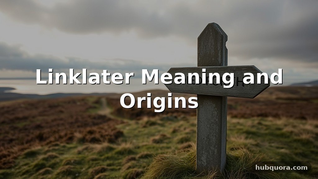 Linklater Meaning and Origins