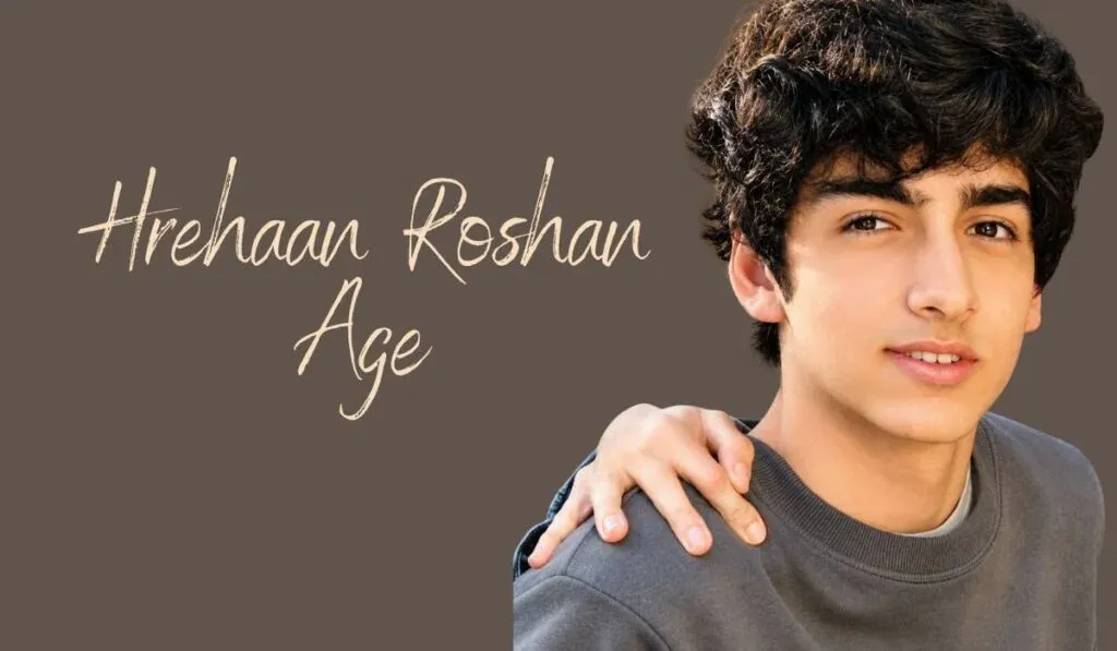 Hrehaan Roshan: Age, Family, Education, Career And More